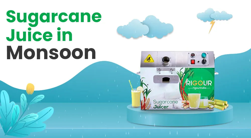 Sugarcane juice in Monsoon